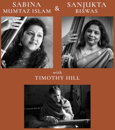 Indian Classical Vocal Concert: Sanjukta Biswas & Sabina Islam with Timothy Hill